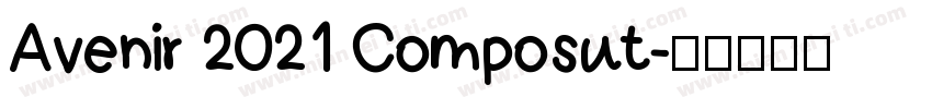 Avenir 2021 Composut字体转换